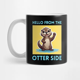 Hello From The Otter Side | Otter Pun Mug